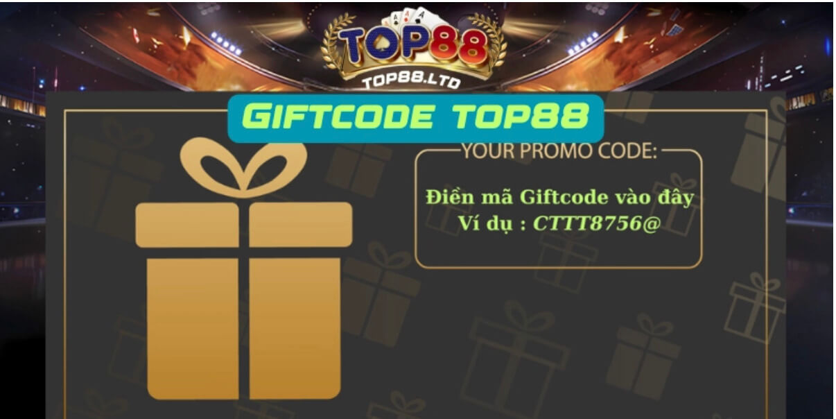Các cách nhận Giftcode Top88 Các cách nhận Giftcode Top88